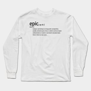 Epic Definition (NO BACKGROUND) - Poetic Poetry Fantasy Adventure Imagination Long Sleeve T-Shirt